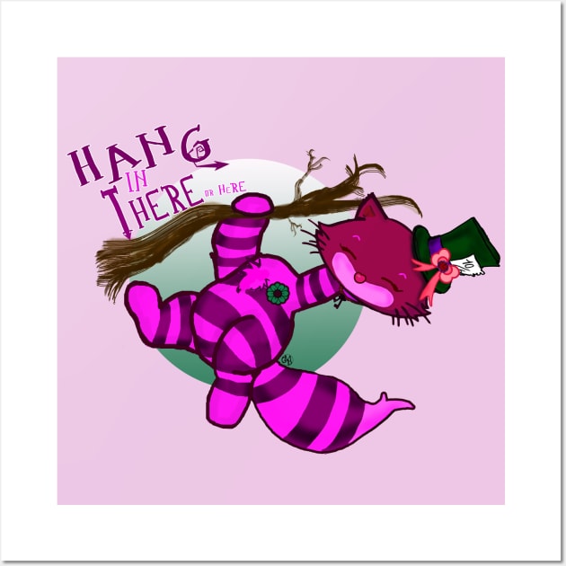 Hang in There..or Here Wall Art by GnarllyMama